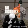 No Grudges (feat. Arhem Adnaan) - Single album lyrics, reviews, download