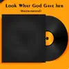 Look What God Gave Her (Instrumental) - Single album lyrics, reviews, download
