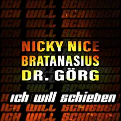 Ich will schieben - Single by Dr. Görg, Nicky Nice & Bratanasius album reviews, ratings, credits