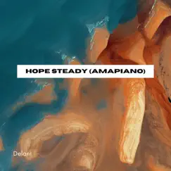 Hope Steady (Amapiano) Song Lyrics