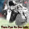 Thara Pyar Ke Deu Latki - Single album lyrics, reviews, download