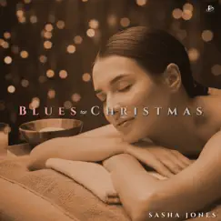 Blues for Christmas - Single by Sasha Jones album reviews, ratings, credits