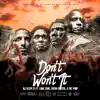 Don’t Won’t It (feat. Loah Semi, Fresh Porter & Fat Pimp) - Single album lyrics, reviews, download