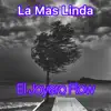 La Mas Linda - Single album lyrics, reviews, download