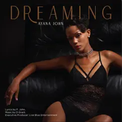 Dreaming - Single by Ayana John album reviews, ratings, credits