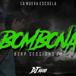 Bombona (Bzrp Sessions #48) Song Lyrics