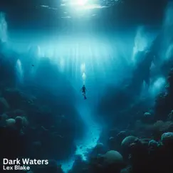 Dark Waters Song Lyrics