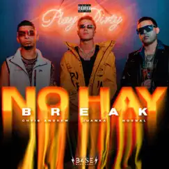 No Hay Break - Single by Chris Andrew, Juanka & Hozwal album reviews, ratings, credits