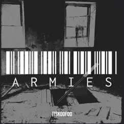 Armies - Single by Itskoofoo album reviews, ratings, credits