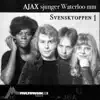 Svensktoppen 1 (Ajax sjunger Waterloo mm) - EP album lyrics, reviews, download