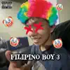 Filipino Boy 3 - Single (feat. Big Dp, 2WWs & Lil Log) - Single album lyrics, reviews, download