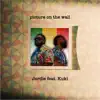 Picture On the Wall (feat. KUKI) - Single album lyrics, reviews, download