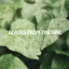 Leaves From the Vine - Single album lyrics, reviews, download