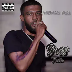 Boss Talk - Single by Kidmac PBG album reviews, ratings, credits