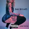 Bad Bitches - Single album lyrics, reviews, download