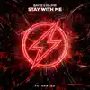 Stay with Me - Single album lyrics, reviews, download