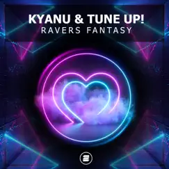 Ravers Fantasy - Single by KYANU & Tune Up! album reviews, ratings, credits