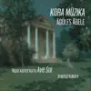 Ādolfs Ābele: Kora mūzika album lyrics, reviews, download