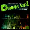 Drink Up! - Single album lyrics, reviews, download
