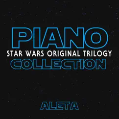 Star Wars Original Trilogy: Relaxing Piano Collection - EP by Aleta album reviews, ratings, credits