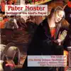 Pater Noster: Settings of the Lord's Prayer album lyrics, reviews, download