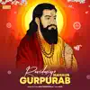 Ravidasiye Manaun Gurpurab - Single album lyrics, reviews, download