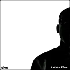1 More Time - Single by Glxry album reviews, ratings, credits