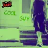 Cool Guy - Single album lyrics, reviews, download