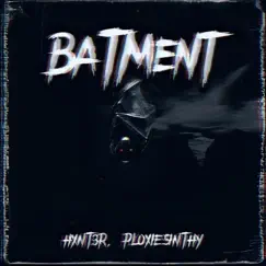 Batment - Single by Hxnt3r & ploxiesinthy album reviews, ratings, credits
