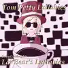 Tom Petty Lullabies - EP album lyrics, reviews, download