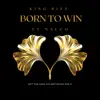 Born to win (feat. Nalco) - Single album lyrics, reviews, download