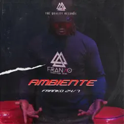 Ambiente - Single by Franko 24/7 album reviews, ratings, credits