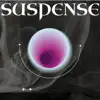 Suspense - Single album lyrics, reviews, download