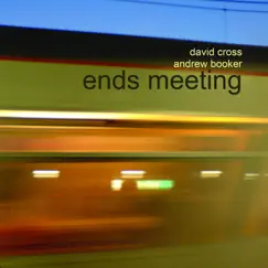 Ends Meeting by David Cross & Andrew Booker album reviews, ratings, credits