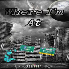 Where Im At - Single by Shaddfrmtyl album reviews, ratings, credits