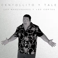 Los Manzanares Y Los Cortes - Single by Centollito Y Tale album reviews, ratings, credits