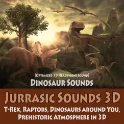 Dinosaur World 3D: Jurrassic Primeval Atmosphere, Evil T-Rex Screams, Bronto Saurus, Brachio Saurus, Tricaratops Runs, Pteranodon, Jungle Atmosphere Song Lyrics