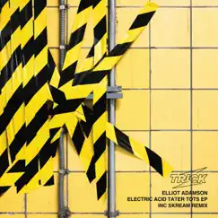 Electric Acid Tater Tots EP by Elliot Adamson album reviews, ratings, credits