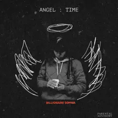 Angel Time - Single by Billionaire Sophia album reviews, ratings, credits