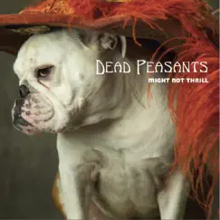 Dead Peasants (Might Not Thrill) by Saint Rat Records album reviews, ratings, credits