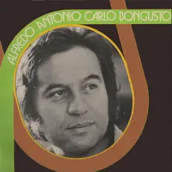 Alfredo Antonio Carlo Bongusto by Fred Bongusto album reviews, ratings, credits