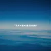 Transmissions - Single album lyrics, reviews, download