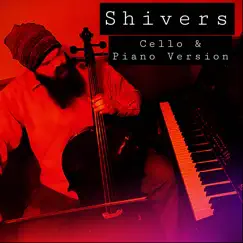 Shivers (Cello & Piano Version) Song Lyrics