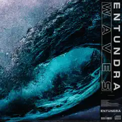 Waves - Single by Entundra album reviews, ratings, credits