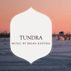 Tundra - Single by Brian Katona album reviews, ratings, credits