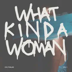 What Kinda Woman, Vol. 1 Song Lyrics