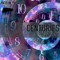 Centuries (feat. Thea Nymph) Song Lyrics