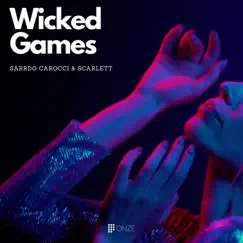 Wicked Games - Single by Sarrdo Carocci & Scarlett album reviews, ratings, credits
