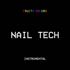 Nail Tech (Instrumental) - Single by Fruity Covers album reviews, ratings, credits