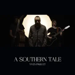 A Southern Tale - Single by Yves Paquet album reviews, ratings, credits